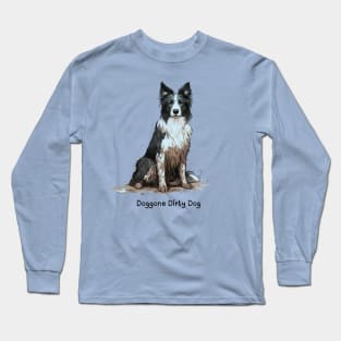 Doggone Dirty Dog - Border Collie Long Sleeve T-Shirt